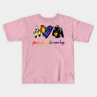 Peace Love Free Mom Hugs Kids T-Shirt